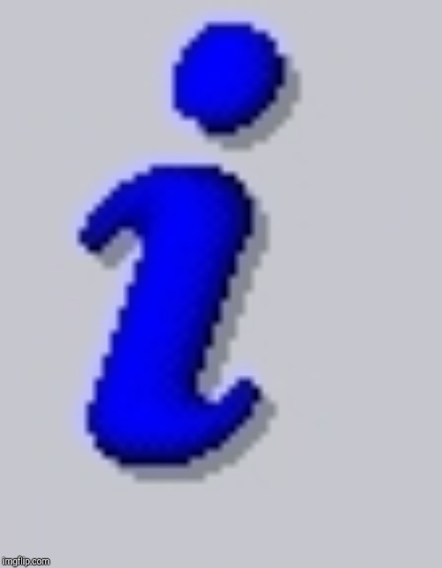 Info icon | image tagged in info icon | made w/ Imgflip meme maker