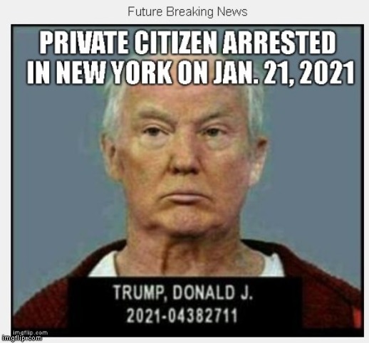 THE COUNTDOWN BEGINS! - 500 Days to Go Until Trump is Arrested | image tagged in trump goes to jail,9-10-2019,1-21-2021,prison for trump,conman,criminal | made w/ Imgflip meme maker