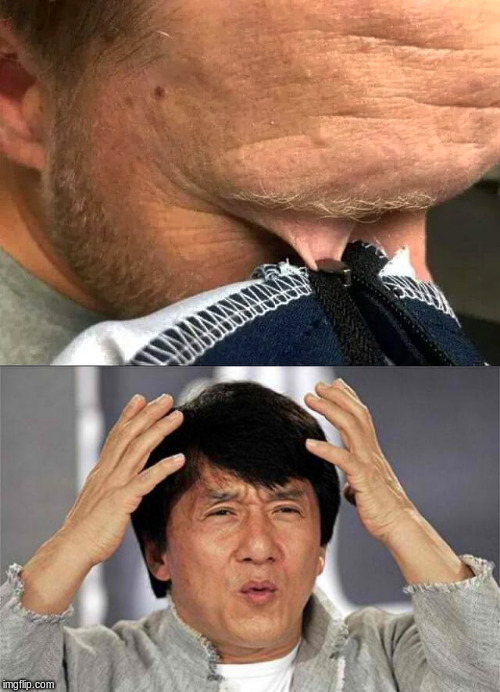 what the hell? | image tagged in epic jackie chan hq,zipper,wtf,funny,too funny | made w/ Imgflip meme maker