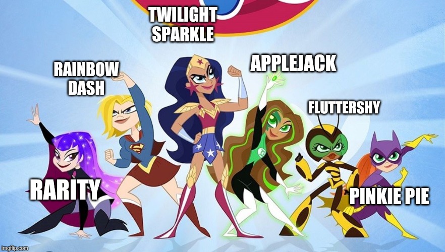 TWILIGHT
SPARKLE; APPLEJACK; RAINBOW
DASH; FLUTTERSHY; RARITY; PINKIE PIE | image tagged in mylittlepony | made w/ Imgflip meme maker