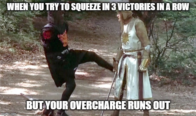 Albion Online HellGates Overcharge | WHEN YOU TRY TO SQUEEZE IN 3 VICTORIES IN A ROW; BUT YOUR OVERCHARGE RUNS OUT | image tagged in monty python knight,albion online,pvp,hellgate,overcharge | made w/ Imgflip meme maker