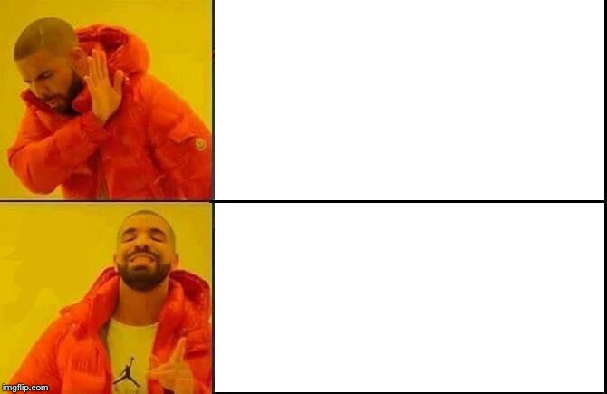 drake meme - Imgflip