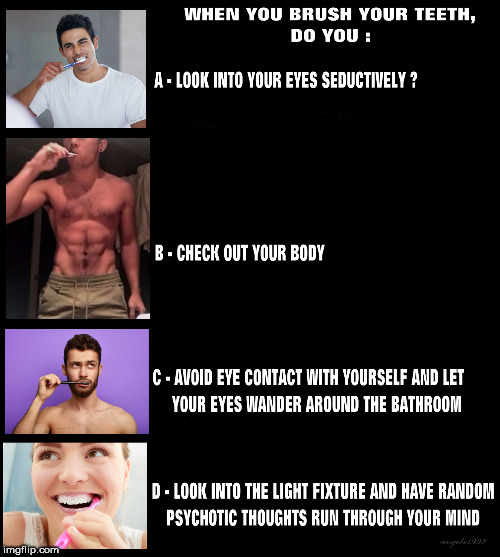 image tagged in toothbrush,bathroom,mirror,psycho,abs,teeth | made w/ Imgflip meme maker