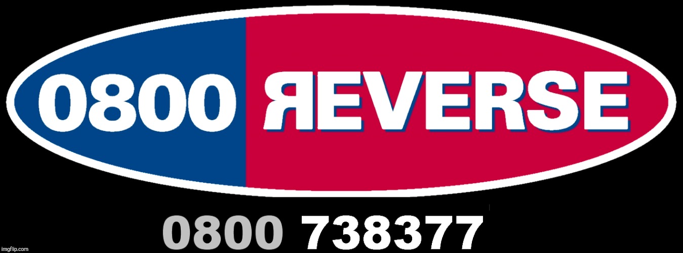 0800REVERSE | image tagged in 0800reverse | made w/ Imgflip meme maker
