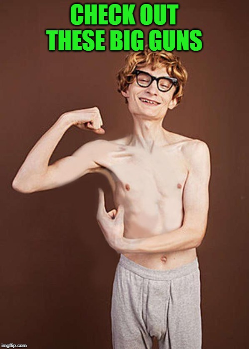 muscle | CHECK OUT THESE BIG GUNS | image tagged in muscle | made w/ Imgflip meme maker