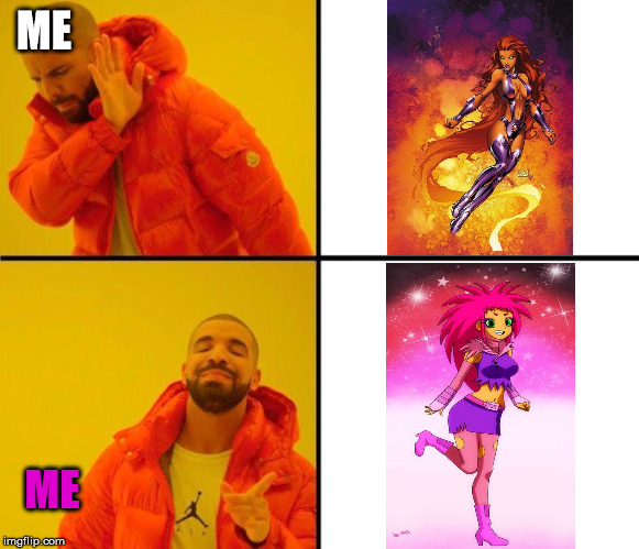 drake meme | ME; ME | image tagged in drake meme,truth,dc comics,teen titans,teen titans go | made w/ Imgflip meme maker