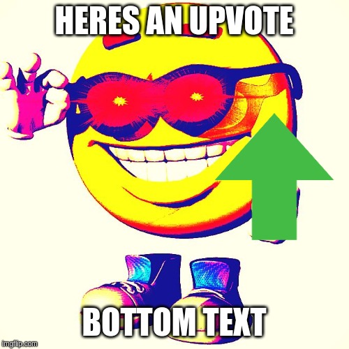 HERES AN UPVOTE BOTTOM TEXT | image tagged in bottom text | made w/ Imgflip meme maker