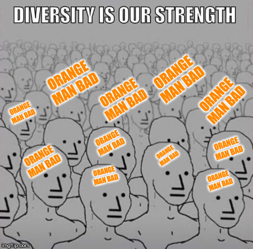 ORANGE MAN BAD; ORANGE MAN BAD; ORANGE MAN BAD; ORANGE MAN BAD; ORANGE MAN BAD; ORANGE MAN BAD; ORANGE MAN BAD; ORANGE MAN BAD; ORANGE MAN BAD; ORANGE MAN BAD; ORANGE MAN BAD | made w/ Imgflip meme maker