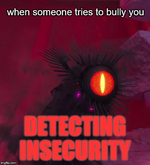 Detecting Insecurity | when someone tries to bully you; DETECTING INSECURITY | image tagged in detecting insecurity,bullying,arthur,wreck it ralph,computer virus | made w/ Imgflip meme maker