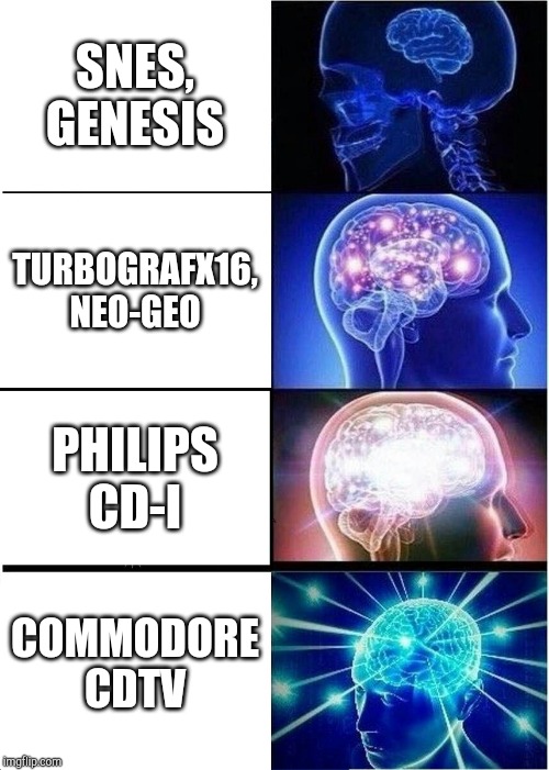 The 4th Generation | SNES, GENESIS; TURBOGRAFX16, NEO-GEO; PHILIPS CD-I; COMMODORE CDTV | image tagged in memes,expanding brain | made w/ Imgflip meme maker