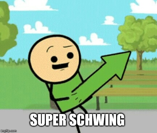 Upvote guy | SUPER SCHWING | image tagged in upvote guy | made w/ Imgflip meme maker