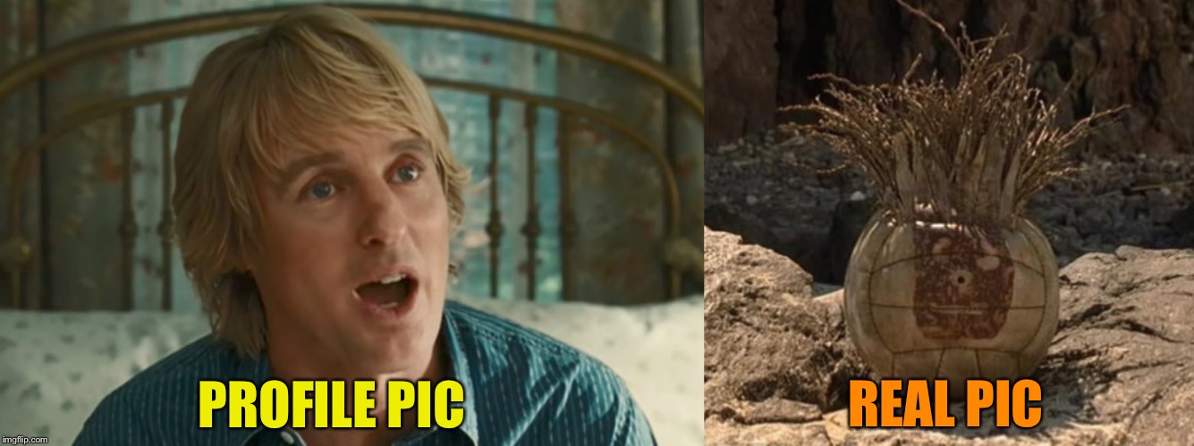 PROFILE PIC REAL PIC | image tagged in owen wilson wow | made w/ Imgflip meme maker