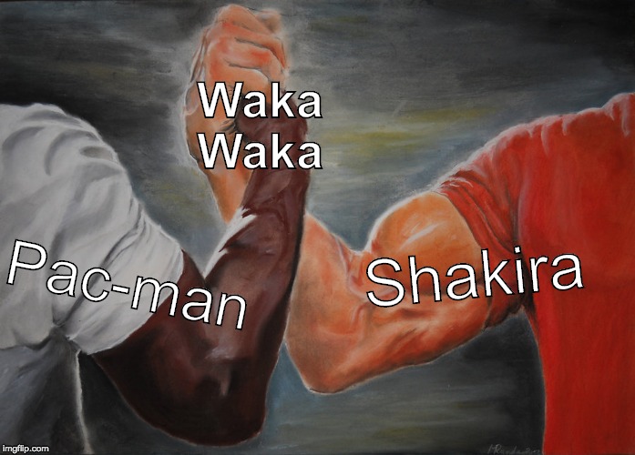 Waka Waka | Waka
Waka; Pac-man; Shakira | image tagged in epic handshake,waka waka,pac-man,pacman,shakira | made w/ Imgflip meme maker