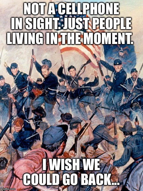 NOT A CELLPHONE IN SIGHT. JUST PEOPLE LIVING IN THE MOMENT. I WISH WE COULD GO BACK... | image tagged in cell phone | made w/ Imgflip meme maker