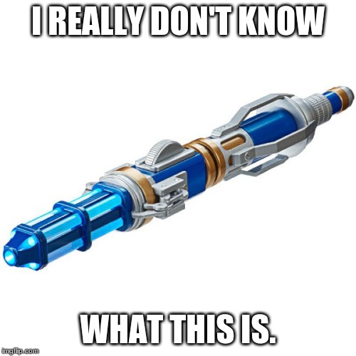 Weird Sonic | I REALLY DON'T KNOW; WHAT THIS IS. | image tagged in dr who | made w/ Imgflip meme maker