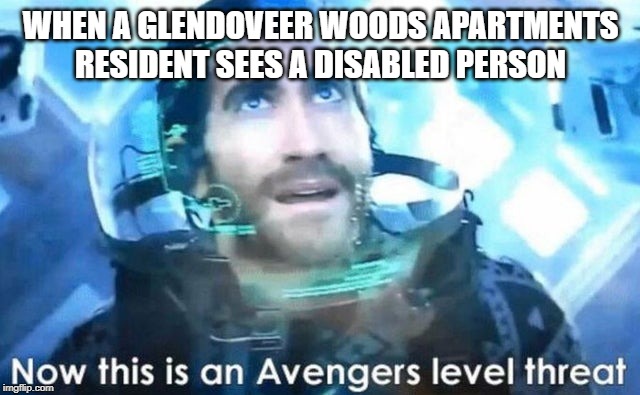 Ableist Portlanders Be Like | WHEN A GLENDOVEER WOODS APARTMENTS RESIDENT SEES A DISABLED PERSON | image tagged in pdx,portland,oregon,nimby,ableists,glendoveer woods apartments | made w/ Imgflip meme maker