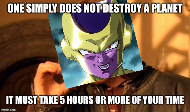One Does Not Simply | ONE SIMPLY DOES NOT DESTROY A PLANET; IT MUST TAKE 5 HOURS OR MORE OF YOUR TIME | image tagged in memes,one does not simply | made w/ Imgflip meme maker
