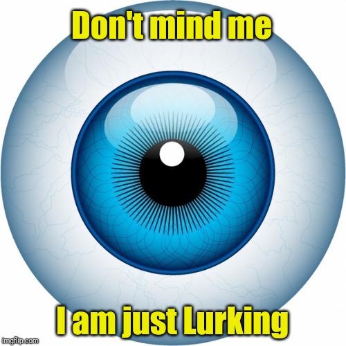 Don't mind me; I am just Lurking | image tagged in group chats | made w/ Imgflip meme maker
