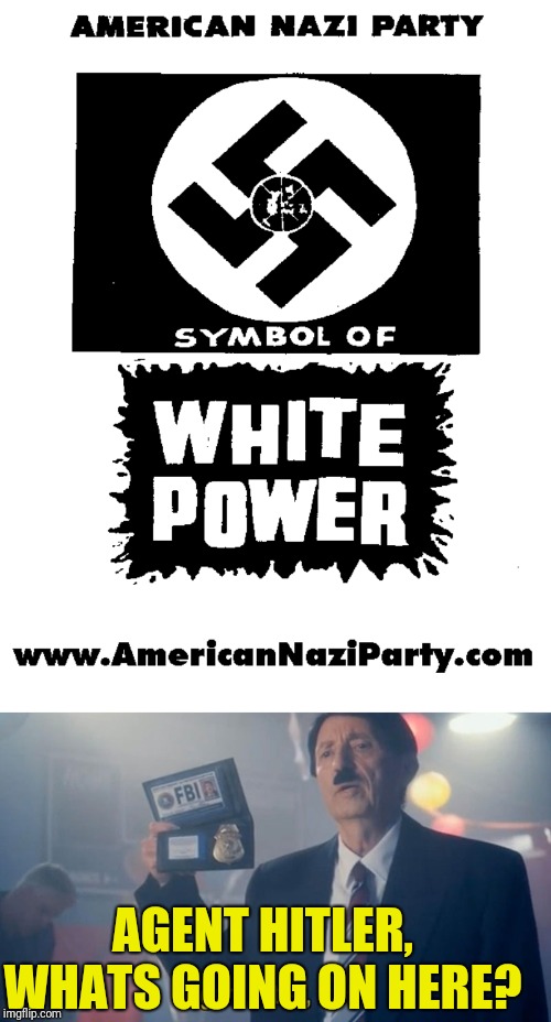 Anyone else excited for the Copyright lawsuit? | AGENT HITLER, WHATS GOING ON HERE? | image tagged in hitler,copyright,nazi,politicstoo | made w/ Imgflip meme maker