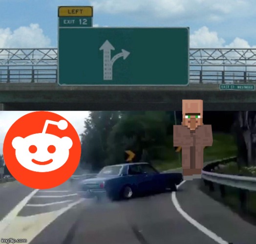 Left Exit 12 Off Ramp | image tagged in memes,left exit 12 off ramp | made w/ Imgflip meme maker