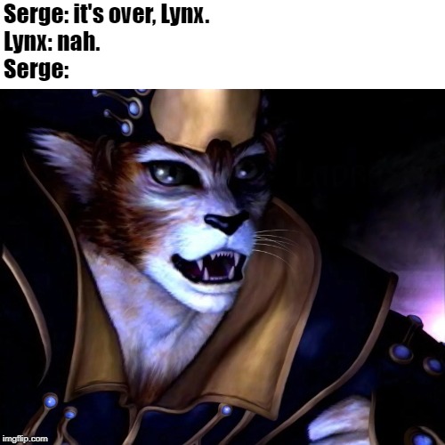 Surprised Lynx!Serge | Serge: it's over, Lynx.
Lynx: nah.
Serge: | image tagged in chrono cross,lynx,serge,surprised pikachu | made w/ Imgflip meme maker