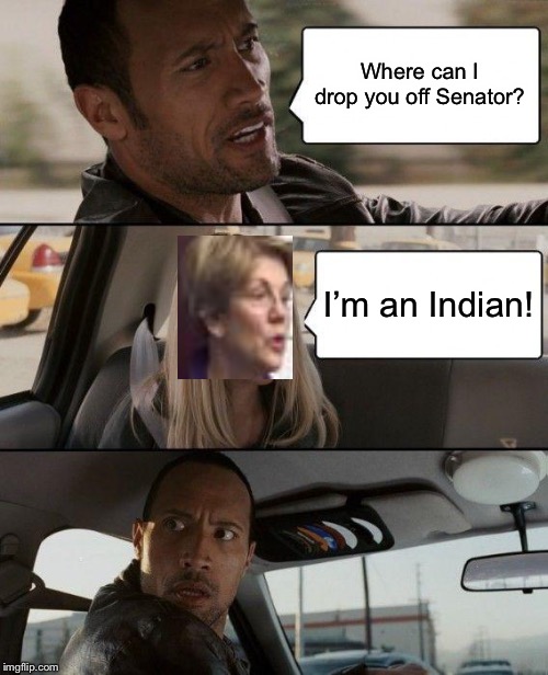 The Rock Driving | Where can I drop you off Senator? I’m an Indian! | image tagged in memes,the rock driving | made w/ Imgflip meme maker