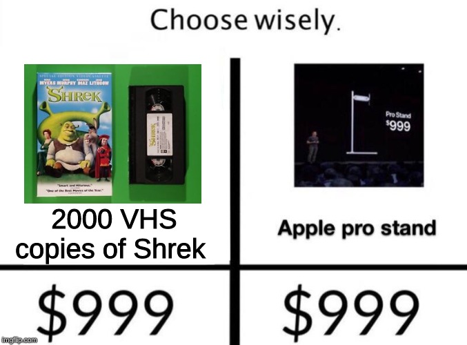 I know which one I will choose | 2000 VHS copies of Shrek | image tagged in choose wisely,memes,shrek,vhs,apple stand | made w/ Imgflip meme maker