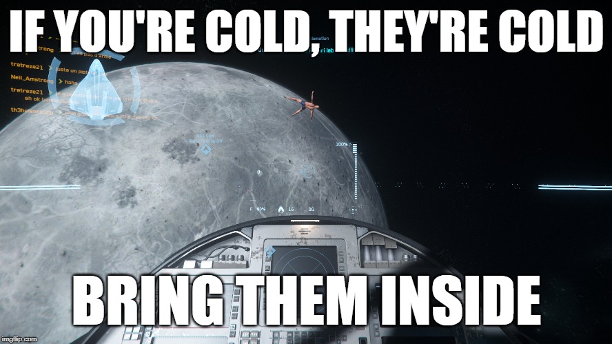 IF YOU'RE COLD, THEY'RE COLD; BRING THEM INSIDE | made w/ Imgflip meme maker