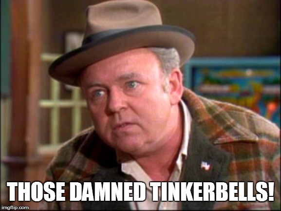 THOSE DAMNED TINKERBELLS! | made w/ Imgflip meme maker