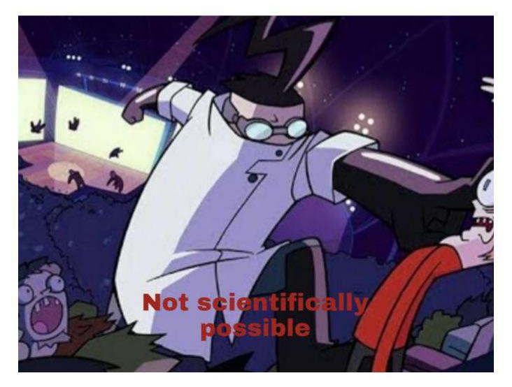 High Quality Not scientifically possible Blank Meme Template