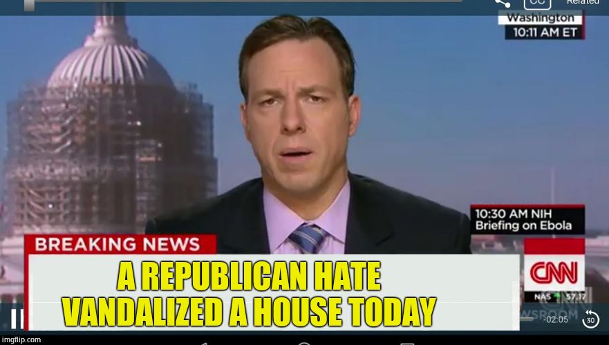 cnn breaking news template | A REPUBLICAN HATE VANDALIZED A HOUSE TODAY | image tagged in cnn breaking news template | made w/ Imgflip meme maker