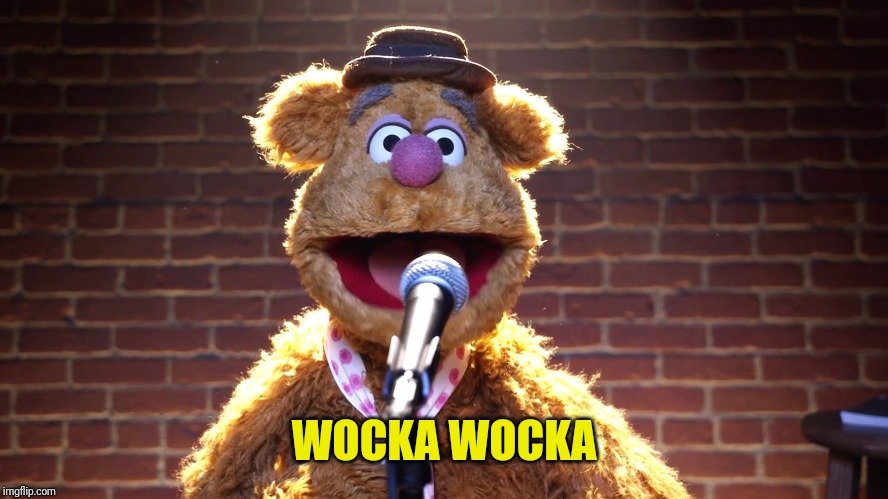 Fozzie Bear at Microphone | WOCKA WOCKA | image tagged in fozzie bear at microphone | made w/ Imgflip meme maker