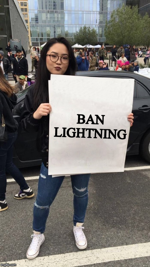 protestor | BAN
LIGHTNING | image tagged in protestor | made w/ Imgflip meme maker