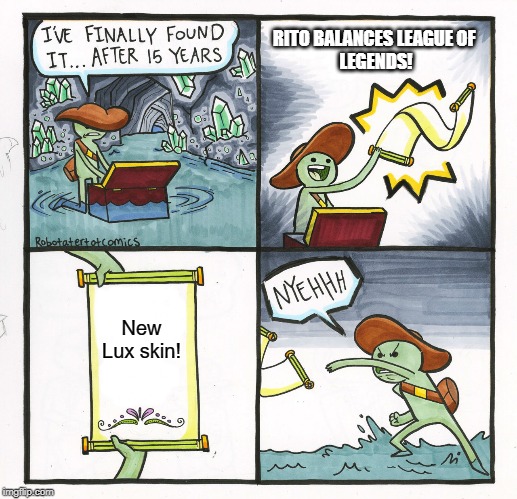 The Scroll Of Truth | RITO BALANCES LEAGUE OF 
LEGENDS! New Lux skin! | image tagged in memes,the scroll of truth | made w/ Imgflip meme maker
