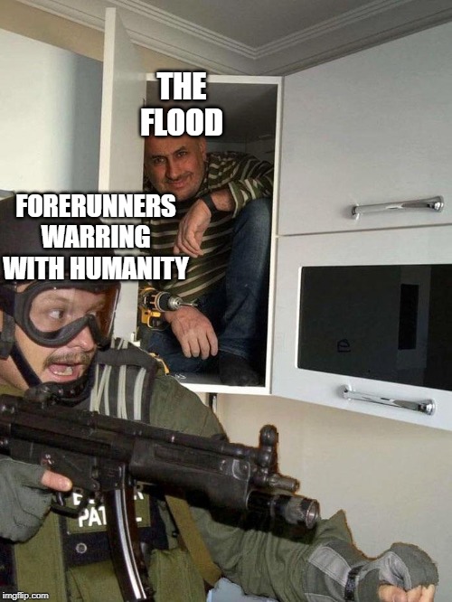 I think my Halo lore memes are lost on this site... | THE FLOOD; FORERUNNERS WARRING WITH HUMANITY | image tagged in man hiding in cabinet,halo,forerunner trilogy | made w/ Imgflip meme maker