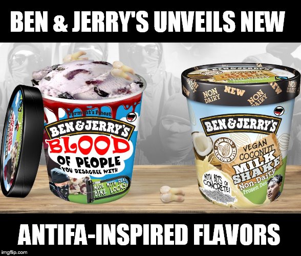 Get it with toppings like Molotov cocktail drizzle, bread crumbs from a Soviet breadline, and bits of dog meat from Venezuela. | BEN & JERRY'S UNVEILS NEW; ANTIFA-INSPIRED FLAVORS | image tagged in memes,antifa,ice cream,the babylon bee,ben n jerrys | made w/ Imgflip meme maker