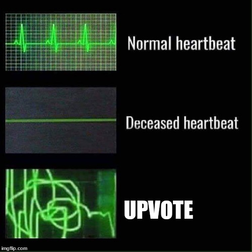 Heart beat meme | UPVOTE | image tagged in heart beat meme | made w/ Imgflip meme maker