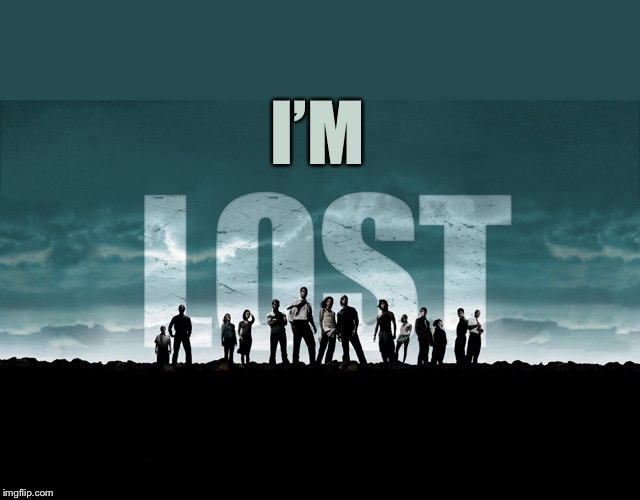 Get Lost | I’M | image tagged in get lost | made w/ Imgflip meme maker