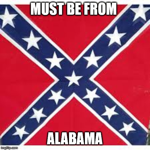 Sweet Home Alabama | MUST BE FROM ALABAMA | image tagged in sweet home alabama | made w/ Imgflip meme maker