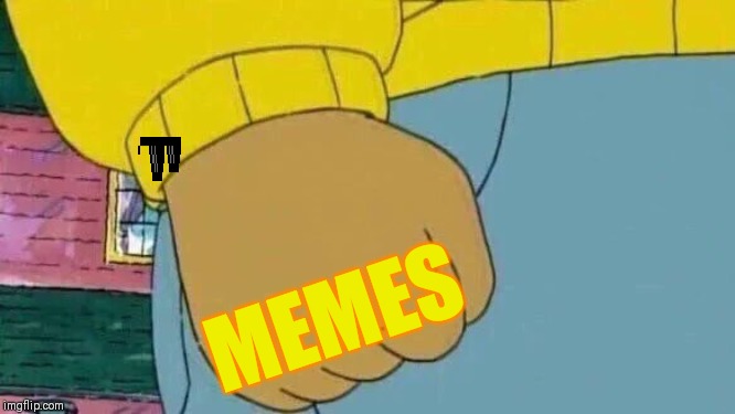 Arthur Fist Meme | MEMES | image tagged in memes,arthur fist,meme,memers | made w/ Imgflip meme maker