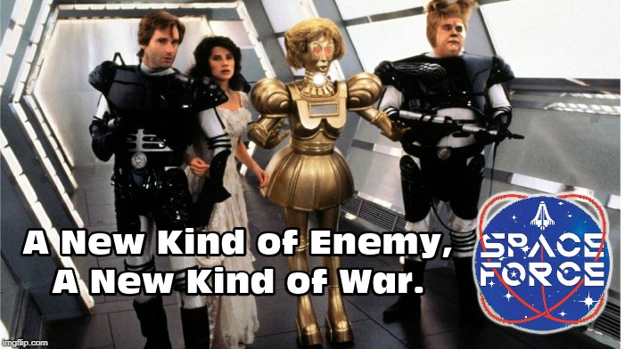 #SpaceForce | . | image tagged in space force,spaceballs,starship troopers | made w/ Imgflip meme maker