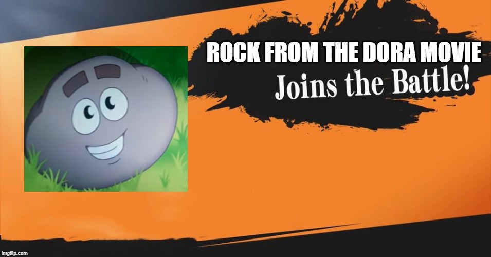 Smash Bros. | ROCK FROM THE DORA MOVIE | image tagged in smash bros | made w/ Imgflip meme maker