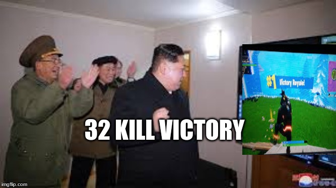 32 KILL VICTORY | image tagged in gaming | made w/ Imgflip meme maker