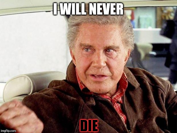 uncle ben spiderman | I WILL NEVER DIE | image tagged in uncle ben spiderman | made w/ Imgflip meme maker