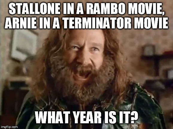 What Year Is It Meme | STALLONE IN A RAMBO MOVIE,
ARNIE IN A TERMINATOR MOVIE; WHAT YEAR IS IT? | image tagged in memes,what year is it,AdviceAnimals | made w/ Imgflip meme maker