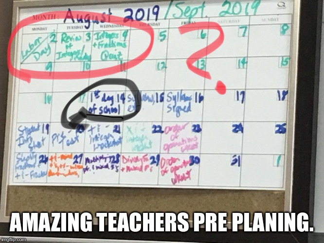 AMAZING TEACHERS PRE PLANING. | image tagged in teacher | made w/ Imgflip meme maker