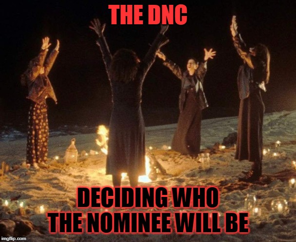 DNC, aka Demon Netherworld Council | THE DNC; DECIDING WHO THE NOMINEE WILL BE | image tagged in dnc,democratic party,evil | made w/ Imgflip meme maker