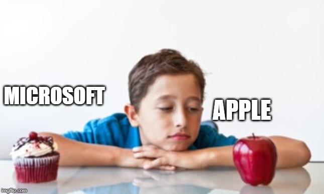 mocrosoft or apple | APPLE; MICROSOFT | image tagged in choose wisely | made w/ Imgflip meme maker