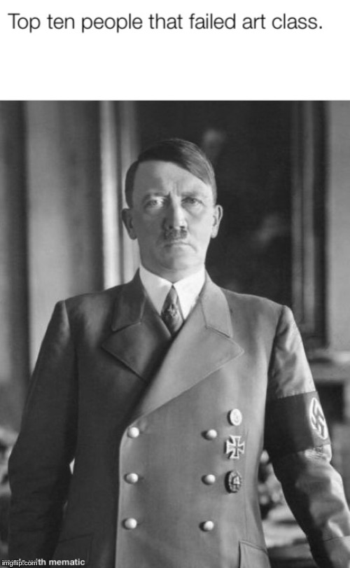 Hitler | image tagged in memes | made w/ Imgflip meme maker