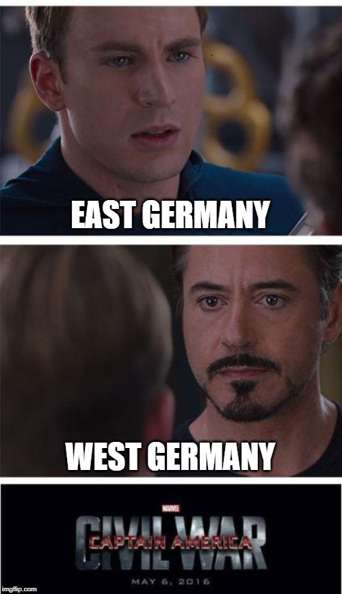 Marvel Civil War 1 | EAST GERMANY; WEST GERMANY | image tagged in memes,marvel civil war 1 | made w/ Imgflip meme maker
